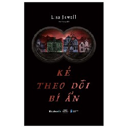 Kẻ Theo Dõi Bí Ẩn - Lisa Jewell 194430