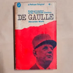 De Gaulle: A Political Biography