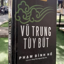 VŨ TRUNG TÙY BÚT - PHẠM ĐÌNH HỔ