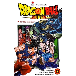 Dragon Ball Super - Tập 13 - Trên Từng Chiến Tuyến - Akira Toriyama, Toyotarou