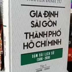 Gia Định - Sài Gòn - Thành Phố Hồ Chí Minh Dặm Dài Lịch Sử (1698 - 2020)( bộ 2 cuốn ) 1009091