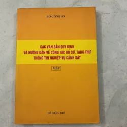 Các văn bản quy định và hướng dẫn về công tác hồ sơ tàng thư thông tin nghiệp vụ cảnh sát