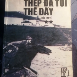 Trọn bộ Thép đã tôi thế đấy - Nicolai Ostrovski, tác phẩm kinh điển cho lý tưởng tuổi trẻ 337171