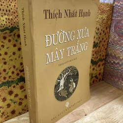 Đường Xưa Mây Trắng - Thích Nhất Hạnh