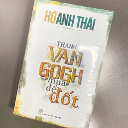 “Tranh Van Gogh mua để đốt” | Hồ Anh Thái - NXB Trẻ