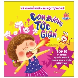 (TẶNG BOOKMARK) Kỹ năng đầu đời - Con đường tức giận - Bài học tự bảo vệ - Top 10 kỹ năng tự vệ cho trẻ, đảm bảo an toàn bản thân - Sách Mẹ và bé