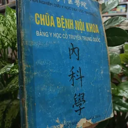 CHỮA BỆNH NỘI KHOA BẰNG Y HỌC CỔ TRUYỀN TRUNG QUỐC 
