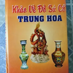 Khảo về đồ sứ cổ Trung Hoa - Vương Hồng Sển