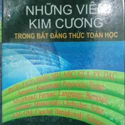 NHỮNG VIÊN KIM CƯƠNG TRONG BẤT ĐẲNG THỨC TOÁN HỌC