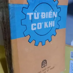 từ điển cơ khí -bản bao cấp 935343