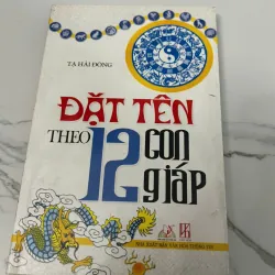 Đặt tên theo 12 con giáp – Tạ Hải Đông