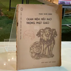 QUAN NIỆM HIẾU ĐẠO TRONG PHẬT GIÁO - PHAN XUÂN SANH