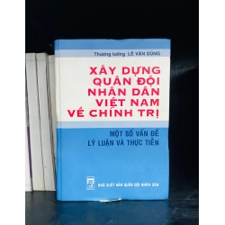(Sách cũ SCGR) Xây dựng quân đội nhân dân Việt Nam về chính trị - Pháp luật VAVOX3S-3 Blogmeo090426