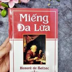 Tiểu thuyết - Miếng Da Lừa - Honoré de Balzac - Danh tác văn học Pháp