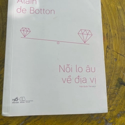 NỖI LO ÂU VỀ ĐỊA VỊ- ALAIN DE BOTTON