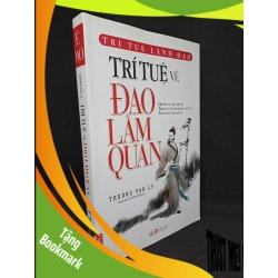(TẶNG BOOKMARK) Trí tuệ về đạo làm quan - Thường Vạn Lý 2018 mới 90% RBK2107