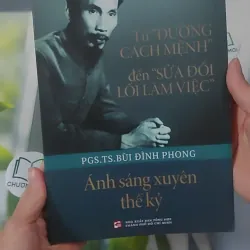 Từ "Đường Cách Mệnh" Đến "Sửa Đổi Lối Làm Việc" - PGS.TS. Bùi Đình Phong 1018899