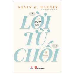 Vẻ Đẹp Của Lời Từ Chối - Kevin G. Harney