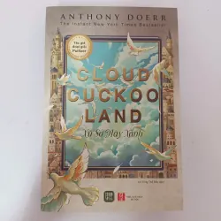 Xứ Sở Mây Xanh (Cloud Cuckoo Land) - Anthony Doerr (sách  mới) 1021145