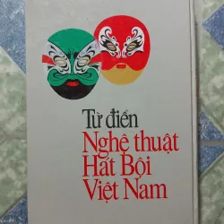 Từ điển nghệ thuật hát bội Việt Nam - Nguyễn Lộc 997350