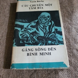 Câu chuyện một tấm bia & gắng sống đến Bình Minh