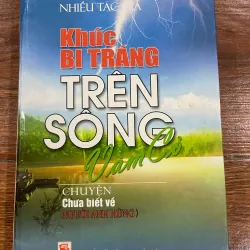 Khúc bi tráng trên sông Vàm Cỏ ( Chuyện chưa biết về người anh hùng) (Bm)