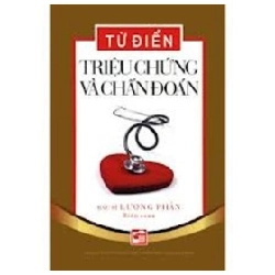 Từ Điển Triệu Chứng Và Chẩn Đoán - Nhiều Tác Giả