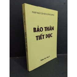 Bảo thân tiết dục mới 80% ố bìa HCM0612 Thiên Trúc Như Ý TÂM LINH - TÔN GIÁO - THIỀN Oreka-Blogmeo
