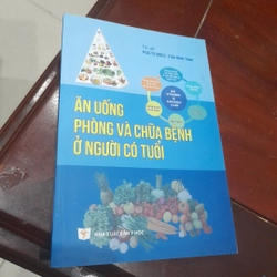 PGS.TS.BSCC. Trần Đình Toán - ĂN UỐNG PHÒNG VÀ CHỮA BỆNH Ở NGƯỜI CÓ TUỔI