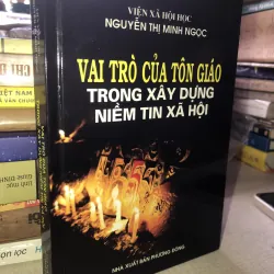 Vai trò của tôn giáo trong xây dựng niềm tin xã hội - Nguyễn Minh Ngọc