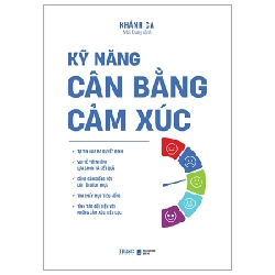 Kỹ Năng Cân Bằng Cảm Xúc - Khánh Ca
