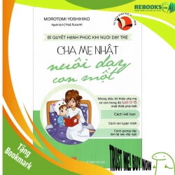 (TẶNG BOOKMARK) Cha mẹ Nhật nuôi dạy con một - Morotomi Yoshihiko - 2018 - TÂM LÝ GIÁO DỤC