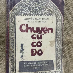 CHUYỆN CŨ CỔ DÔ _ NGUYỄN ĐẮC XUÂN