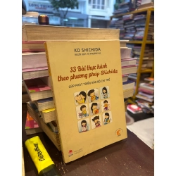 33 BÀI THỰC HÀNH THEO PHƯƠNG PHÁP SHICHIDA GIÚP PHÁT TRIỂN NÃO BỘ CHO TRẺ - KO SHICHIDA 144595