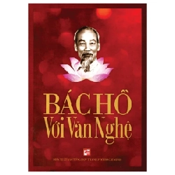 Bác Hồ Với Văn Nghệ - Trần Quân Ngọc