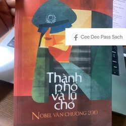 Thành Phố Và Lũ Chó - Mario Vargas Llosa (Nobel Văn Chương 2010)