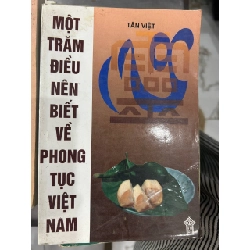 Một trăm điều nên biết về phong tục Việt Nam - Tân Việt