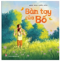 Bàn Tay Của Bố (2021) - Hoài Anh, Đốm Đốm