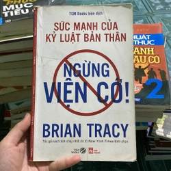 Sức Mạnh Của Kỷ Luật Bản Thân - Ngừng Viện Cớ