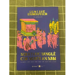 Nghi thức tang lễ của người An Nam Mới 90% 2020 Gustave Dumoutier TSTK1705 SÁCH LỊCH SỬ - CHÍNH TRỊ - TRIẾT HỌC 184961