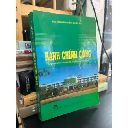 Hành chính công - Tiến sĩ Nguyễn Ngọc Hiến