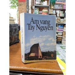 ÂM VANG TÂY NGUYÊN - NHIỀU TÁC GIẢ