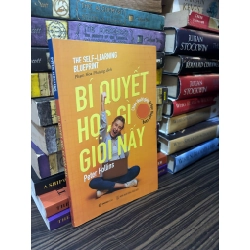 Bí quyết học gì giỏi nấy - Peter Hollins