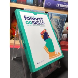 Forever skills Kỹ năng nền tảng cho mọi thế hệ 2020 mới 90% Kieran Flanagan và Dan Gregory HPB0910 KỸ NĂNG