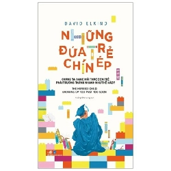 Những đứa trẻ chín ép - David Elkind 2020 New 100% HCM.PO 30896