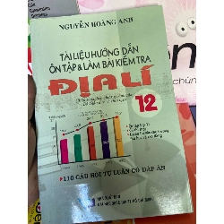 (Sách cũ SCGR) Địa Lí 12 (Tài Liệu Hướng Dẫn Ôn Tập & Làm Bài Kiểm Tra, 110 Câu Hỏi Tự Luận Có Đáp Án) - Nguyễn Hoàng Anh 2009 Tham khảo - luyện thi VAVO-AK1T1 Blogmeo090426