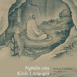 NGHIÊN CỨU KINH LĂNG-GIÀ ( THIỀN SƯ TEITARO SUZUKI ) 499083