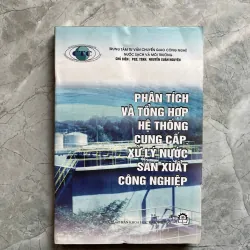 PHÂN TÍCH VÀ TỔNG HỢP HỆ THỐNG CUNG CẤP XỬ LÝ NƯỚC SẢN XUẤT CÔNG NGHIỆP