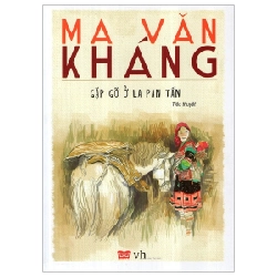 Gặp Gỡ Ở La Pan Tẩn - Ma Văn Kháng ASB.PO Oreka-Blogmeo120125