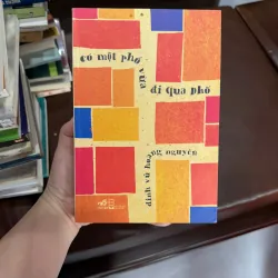 Có Một Phố Vừa Đi Qua Phố – Đinh Vũ Hoàng Nguyên- K4 1029389
